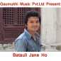 Batauli Jane Ho (Gaumukhi Music Pvt.Ltd) Mp3 Collection Vol 1