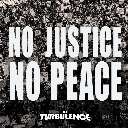 No Justice, No Peace