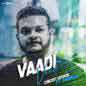 Vaadi Vaadi (Concert Version) (From Chennai 2 Singapore)