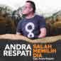 Andra Respati - Salah Memilih Dia