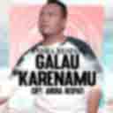 Galau Karenamu