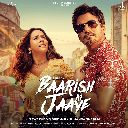 Baarish Ki Jaaye Feat. Nawazuddin Siddiqui, Sunanda Sharma