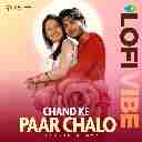 Chand Ke Paar Chalo (LoFi Vibe)