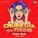 Chura Liya Hai Tumne (Trap Mix)