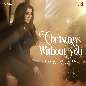 Christmas Without You - Jeanne Merchant & Anshuman Sharma