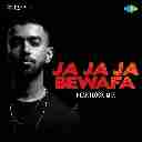 Ja Ja Ja Bewafa (Heartlock Mix)