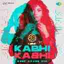 Kabhi Kabhi (Deep House Mix)