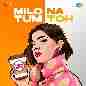 Milo Na Tum Toh (Trap Mix)