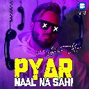 Pyar Naal Na Sahi