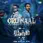 Oru Naal (From Raththam)