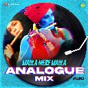 Maula Mere Maula Analogue Mix