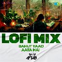 Bahut Yaad Aata Hai - LoFi Mix