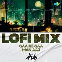 Gaa Re Gaa Man Aaj - LoFi Mix