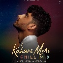 Kahani Meri (Chill Mix)