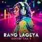 Rang Lageya (LoFi)