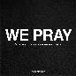 We Pray